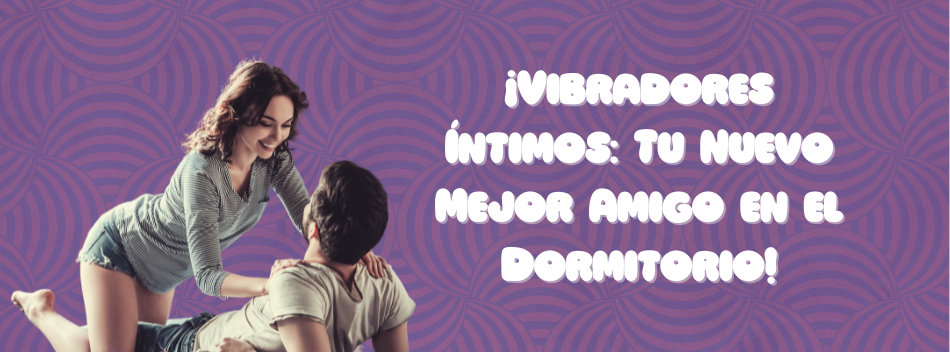 Image of ¡Vibradores íntimos: Tu nuevo mejor amigo en el dormitorio!